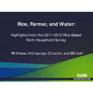 Rice, Farmer, and Water: Highlights from the 2011-2012 Rice-Based Farm Household Survey preview